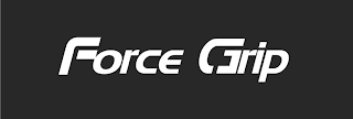 FORCE GRIP