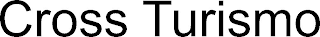 CROSS TURISMO