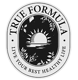 TRUE FORMULA LIVE YOUR BEST HEALTHY LIFE