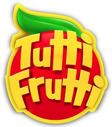 TUTTI FRUTTI