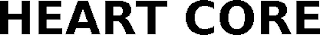 HEART CORE