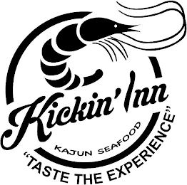 KICKIN' INN KAJUN SEAFOOD "TASTE THE EXPERIENCE"