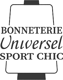 BONNETERIE UNIVERSEL SPORT CHIC