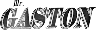MR. GASTON
