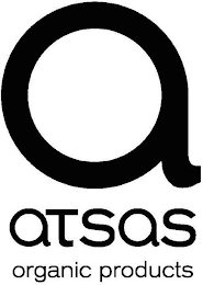 A ATSAS ORGANIC PRODUCTS