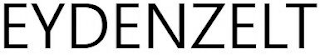 EYDENZELT