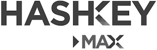 HASHKEY MAX