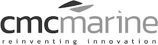 CMCMARINE REINVENTING INNOVATION