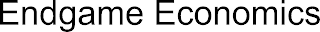ENDGAME ECONOMICS