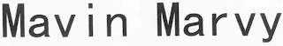 MAVIN MARVY