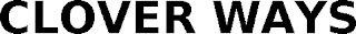 CLOVER WAYS