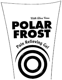 WITH ALOA VERA POLAR FROST PAIN RELIEVING GEL