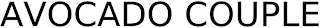 AVOCADO COUPLE