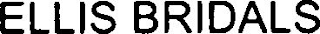 ELLIS BRIDALS