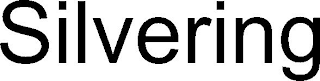 SILVERING