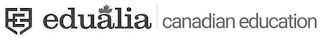 E EDUALIA CANADIAN EDUCATION