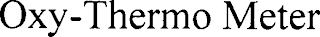 OXY-THERMO METER