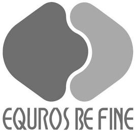 EQUROS BE FINE