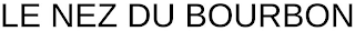 LE NEZ DU BOURBON