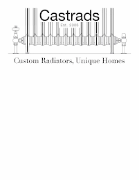 CASTRADS EST. 2006 CUSTOM RADIATORS, UNIQUE HOMES