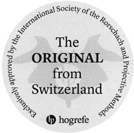 THE ORIGINAL FROM SWITZERLAND HPSI HOGREFE EXCLUSIVELY APPROVED BY THE INTERNATIONAL SOCIETY OF THE RORSCHACH AND PROJECTIVE METHODS