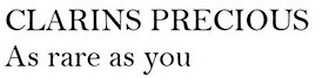 CLARINS PRECIOUS AS RARE AS YOU
