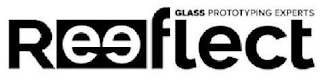 REEFLECT GLASS PROTOTYPING EXPERTS