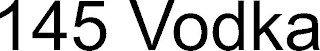 145 VODKA