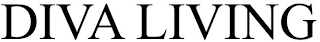 DIVA LIVING