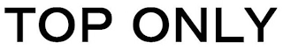 TOP ONLY