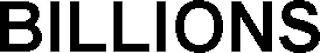 BILLIONS