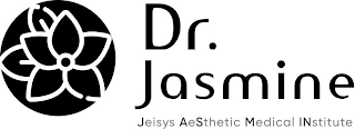 DR. JASMINE JEISYS AESTHETIC MEDICAL INSTITUTE