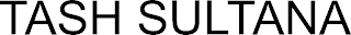 TASH SULTANA