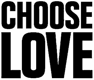 CHOOSE LOVE