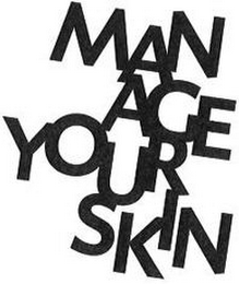 MANAGE YOUR SKIN