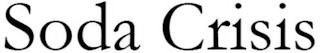 SODA CRISIS