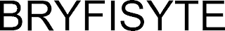 BRYFISYTE