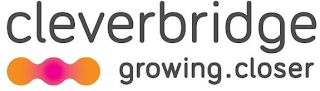 CLEVERBRIDGE GROWING.CLOSER