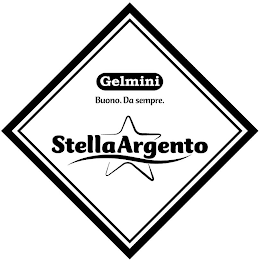 GELMINI BUONO. DA SEMPRE. STELLAARGENTO