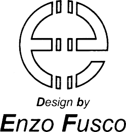 E DESIGN BY ENZO FUSCO