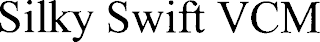 SILKY SWIFT VCM