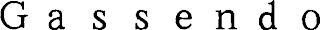 G A S S E N D O