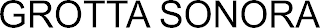 GROTTA SONORA