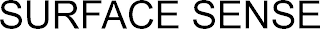 SURFACE SENSE