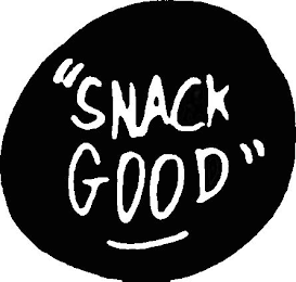 "SNACK GOOD"