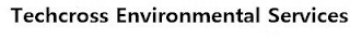 TECHCROSS ENVIRONMENTAL SERVICES