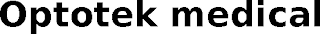 OPTOTEK MEDICAL