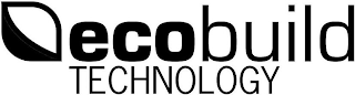 ECOBUILD TECHNOLOGY