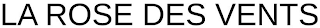 LA ROSE DES VENTS