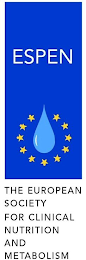 ESPEN THE EUROPEAN SOCIETY FOR CLINICAL NUTRITION AND METABOLISM
